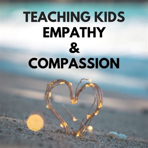 Teaching Kids Empathy and Compassion